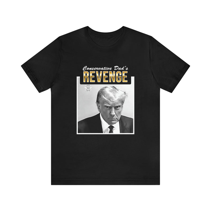 Conservative Dad's Revenge T-Shirt