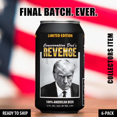 LIMITED EDITION: The Final Lost Batch 🚨 Conservative Dad's Revenge (6-Pack)