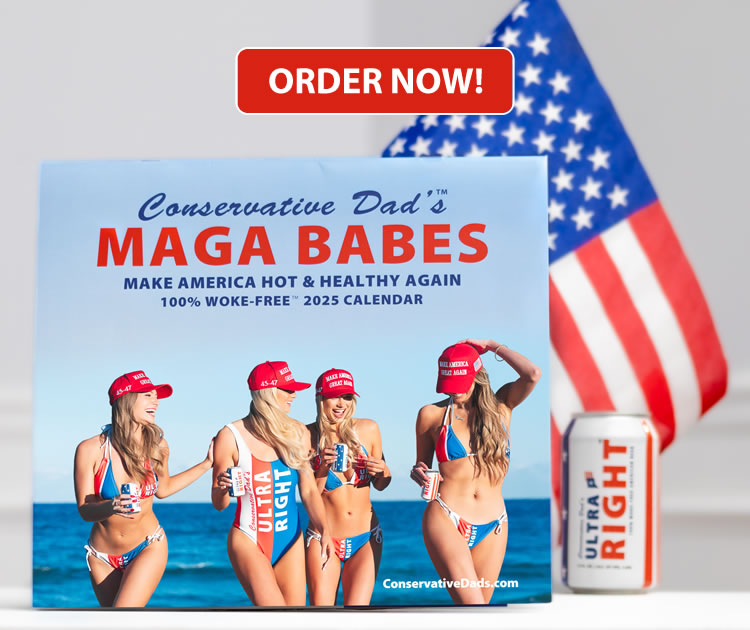 Order Conservative Dad's MAGA Babes Make America Hot & Healthy Again 2025 Calendar