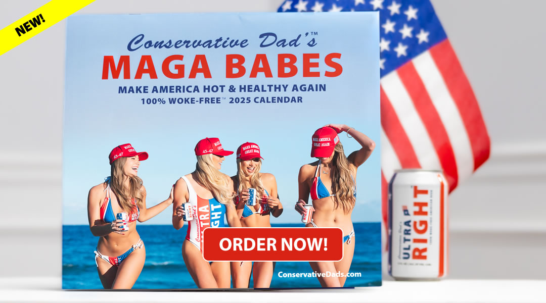 Order Conservative Dad's MAGA Babes Make America Hot & Healthy Again 2025 Calendar